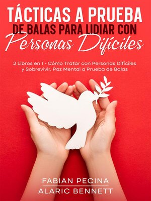 cover image of Tácticas a Prueba de Balas para Lidiar con Personas Difíciles